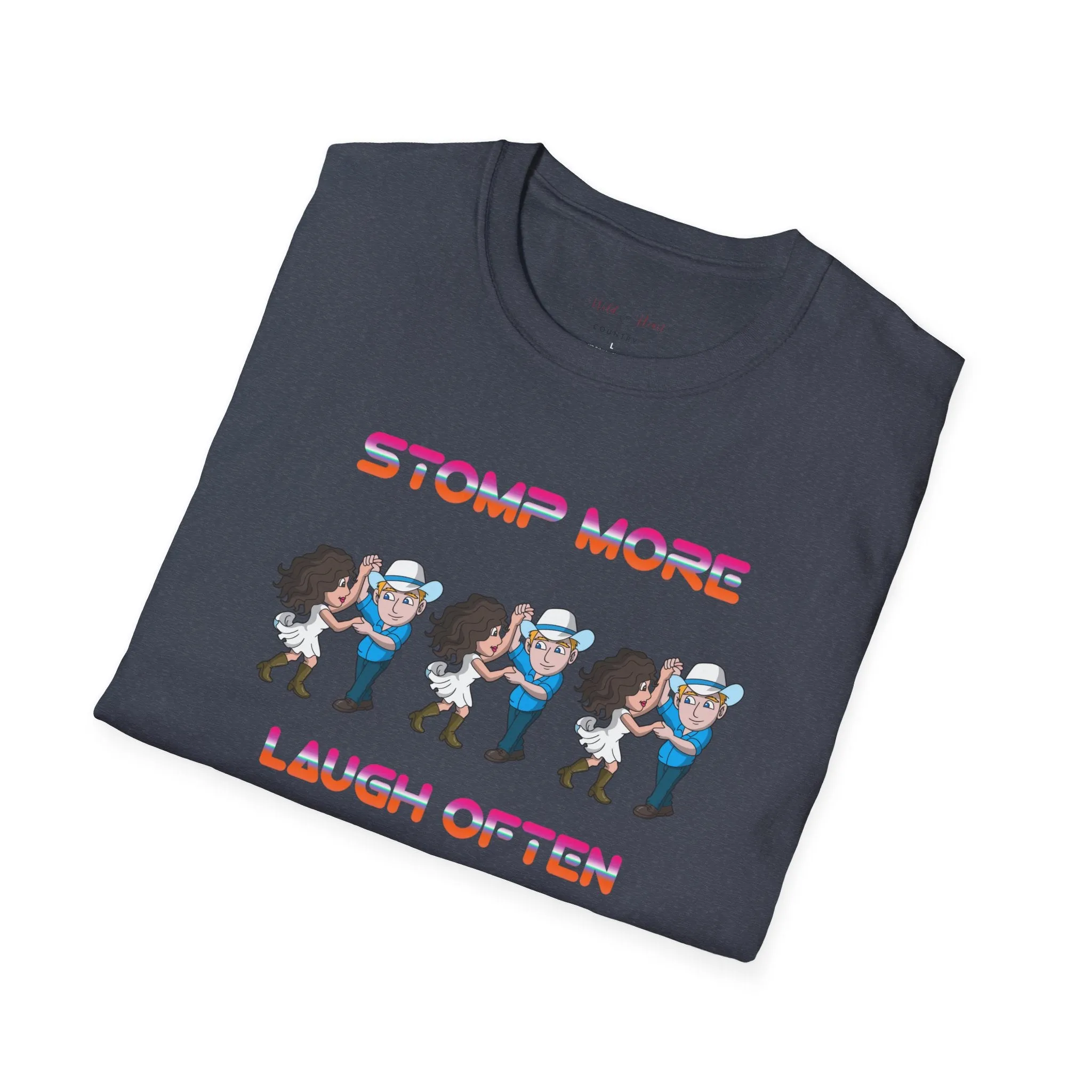 Stomp More, Laugh Often T-Shirt, Country T-Shirt, Dancing T-Shirt, Line Dancing, Couple Dancing, Gift, Unique Gift