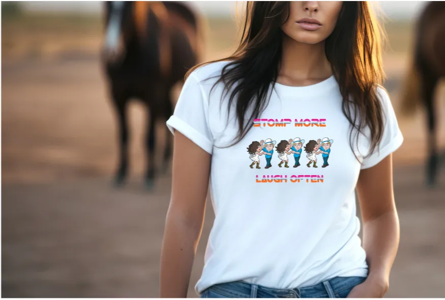 Stomp More, Laugh Often T-Shirt, Country T-Shirt, Dancing T-Shirt, Line Dancing, Couple Dancing, Gift, Unique Gift